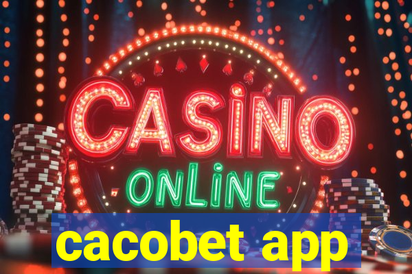 cacobet app